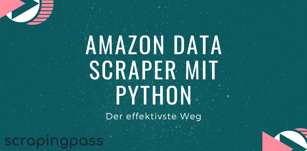 amazon scraping python how to scrape amazon data... Amazon Data Scraper mit Python - ScrapingPass