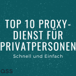 Top 10 Proxy-Dienste für Privatpersonen: Schnell und sauber