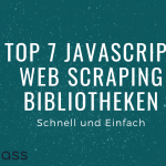 Top 7 JavaScript Web Scraping Bibliotheken, um Ihre Arbeit einfach zu machen